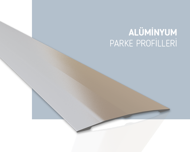 alüminyum parke profilleri