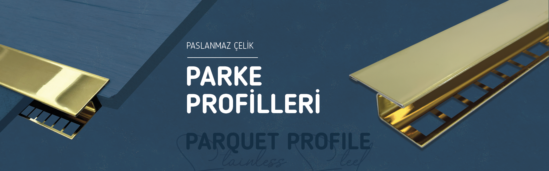 Paslanmaz Çelik Parke Profilleri